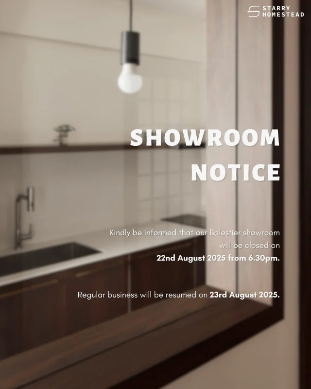 Dear Customers,

Kindly be informed that our Balestier showroom will be closed on 22nd August 2025 from  6.30pm.

Regular business will be resumed on 23rd August 2025.

Thank you for the patience and understanding.