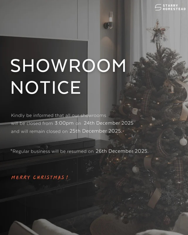 Dear Customers,

Kindly be informed that all our showrooms will be closed from 3:00pm on 24th December 2025 and will remain closed on 25th December 2025.

Regular business will be resumed on 26th December 2025.

We appreciate your kind understanding and patience.