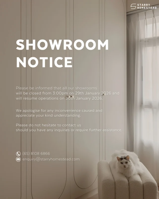 Dear Customers,

Please be informed that our showrooms will be closed from 3.00pm on 29th January 2026 and will remuse operations on 30th January 2026.

We apologise for any inconvenience caused and appreciate your kind understanding.